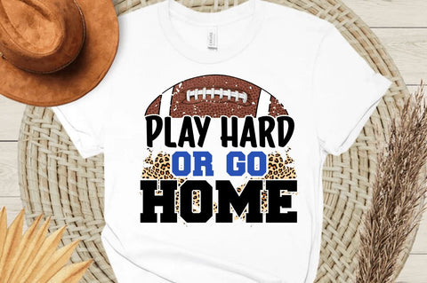 Play hard or go home Sublimation PNG Sublimation Regulrcrative 