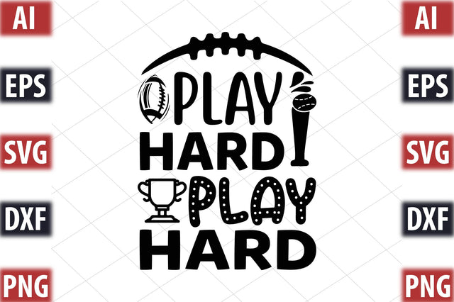 Play hard play hard SVG SVGista 