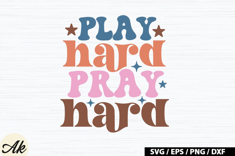 Play hard pray hard Retro SVG SVG akazaddesign 