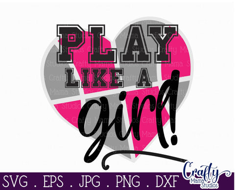 Play Like A Girl Svg - Basketball SVG Crafty Mama Studios 