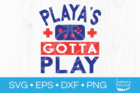 Playas Gotta Play SVG SVG SavanasDesign 