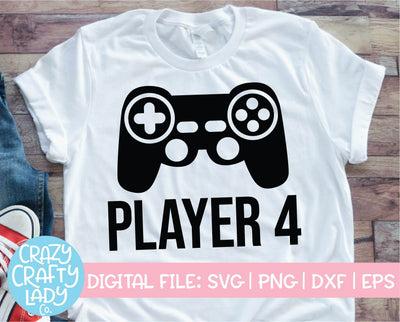 Player 4 | Family Video Game Quote SVG Cut File SVG Crazy Crafty Lady Co. 