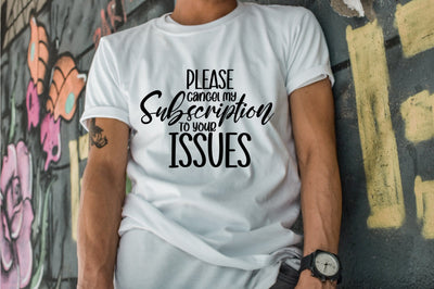 Please Cancel My Subscription To Your Issues SVG orpitasn 