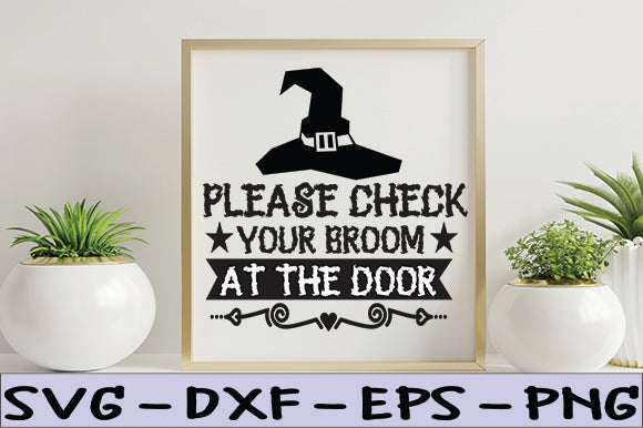 Please Check Your Broom at the Door SVG thesvgfactory 