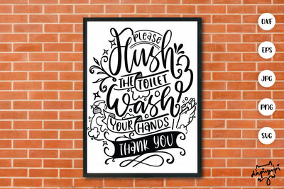 Please Flush The Toilet And Wash Your Hands Thank You SVG Funny Bathroom Quotes SVG dapiyupi store 