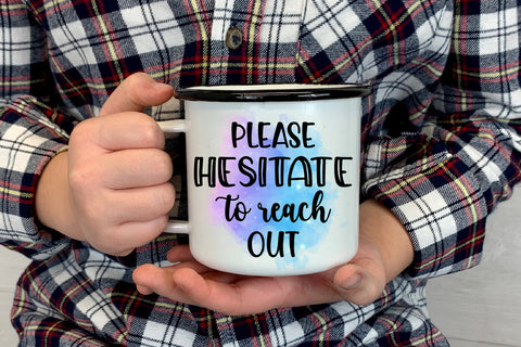 Please Hesitate to Reach Out I Funny Office Coffee Mug Sublimation Happy Printables Club 