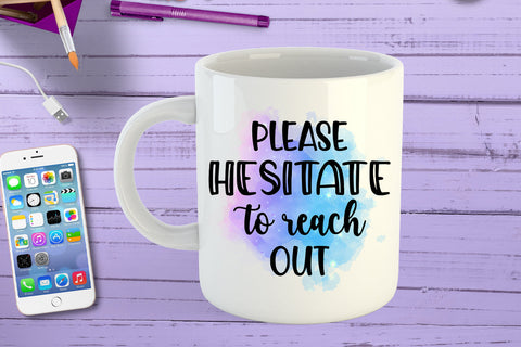 Please Hesitate to Reach Out I Funny Office Coffee Mug Sublimation Happy Printables Club 