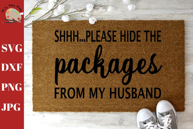 Please Hide the Packages From My Husband - Diy welcome mat svg - DIY funny doormat svg SVG The Artsy Spot 