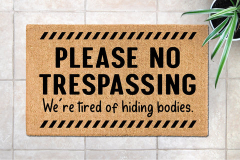 Please No Trespassing Funny Doormat SVG Cut File SVG zoellartz 