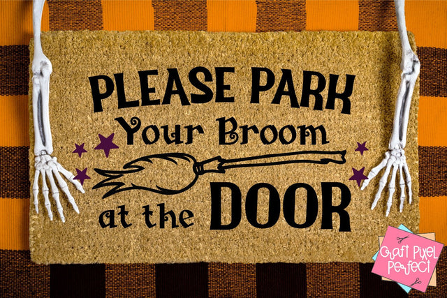 Please Park Your Broom At The Door, Halloween Doormat Svg, Halloween Svg, Autumn Svg SVG Craft Pixel Perfect 