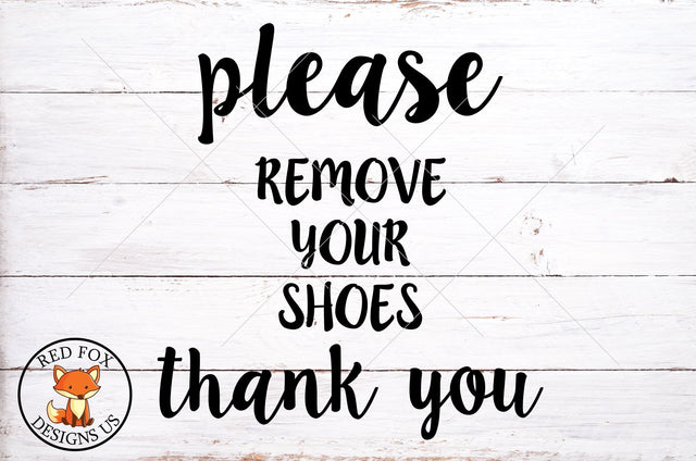 Please Remove Your Shoes Cut File, Funny Farmhouse SVG PNG DXF Files SVG RedFoxDesignsUS 