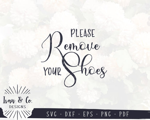 Please Remove Your Shoes SVG Files | Doormat SVG | Farmhouse SVG | Home SVG | Cricut | Silhouette | Commercial Use | Cut Files (991519888) SVG Ivan & Co. Designs 