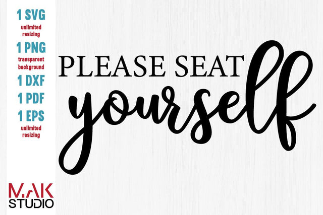 Please seat yourself svg, Please seat yourself svg file, Please seat yourself cut file, Please seat yourself dxf SVG MAKStudion 
