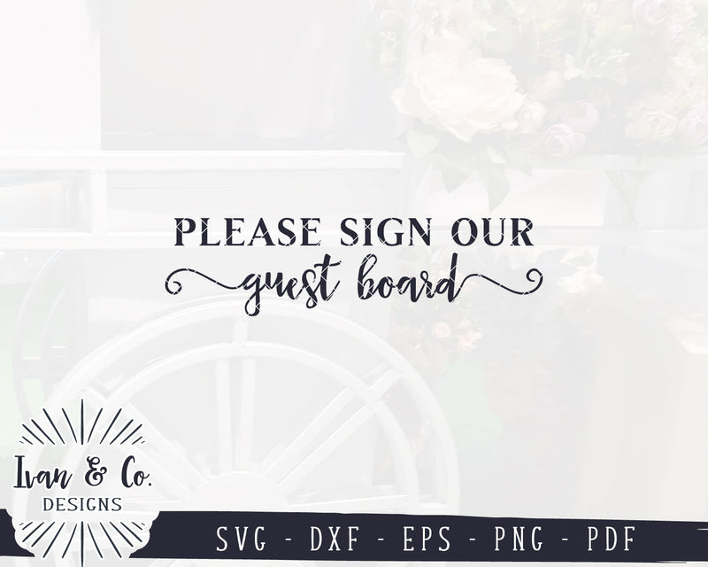 Please Sign Our Guest Board SVG Files | Wedding Sign Svg | Guestbook ...