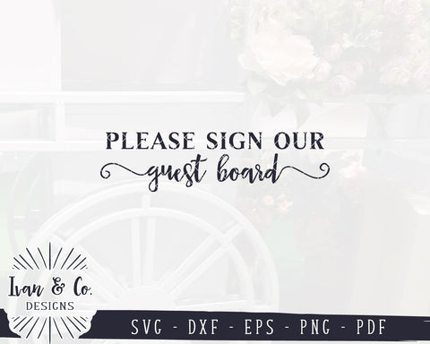 Please Sign Our Guest Board SVG Files | Wedding Sign Svg | Guestbook Svg | Commercial Use | Digital Cut Files (1279548771) SVG Ivan & Co. Designs 