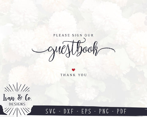 Please Sign Our Guestbook SVG Files | Wedding Signs | Wedding Guestbook | Commercial Use | Cricut | Silhouette | Cut Files (1013953461) SVG Ivan & Co. Designs 