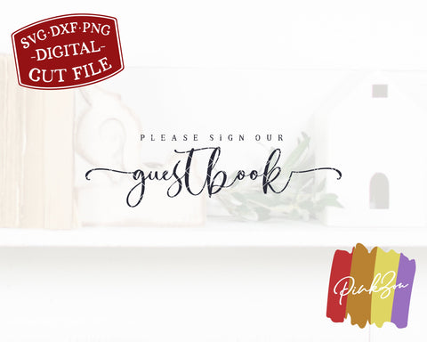Please Sign Our Guestbook SVG Files | Wedding Svg | Wedding Sign Svg | Commercial Use | Cricut | Silhouette | Digital Cut Files (1084688499) SVG PinkZou 
