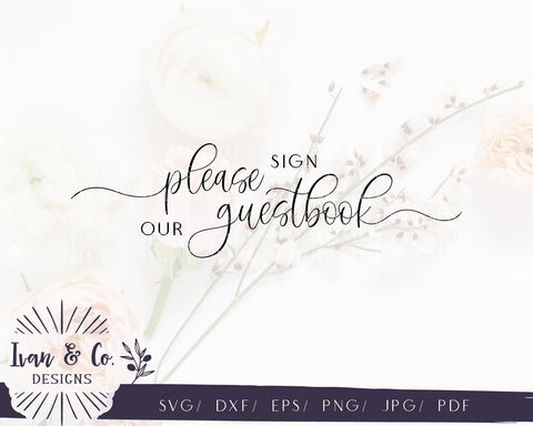 Please Sign Our Guestbook SVG Files | Wedding | Wedding Signs | Blush Series | Farmhouse SVG (813796898) SVG Ivan & Co. Designs 