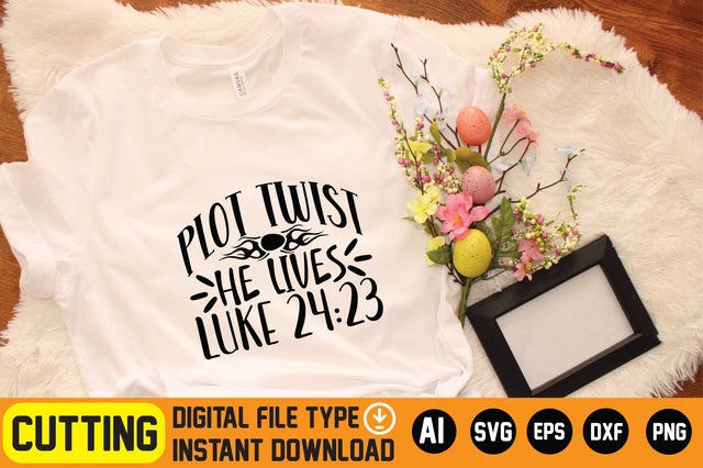 Plot Twist He Lives Luke 24:23 SVG CraftlabSvg29 