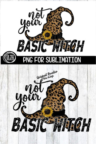 PNG - Not Your Basic Witch - Leopard Sunflower Sublimation Sublimation On the Beach Boutique 