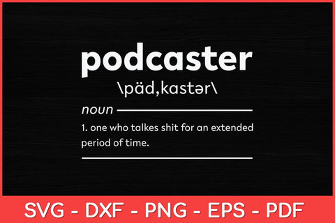 Podcaster Definition Podcasting Svg Design SVG artprintfile 