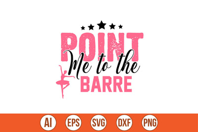 point me to the barre t-shirt design SVG shah alam 