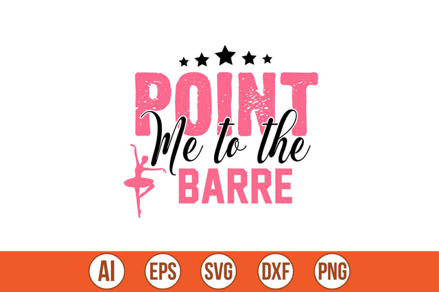 point me to the barre t-shirt design SVG shah alam 