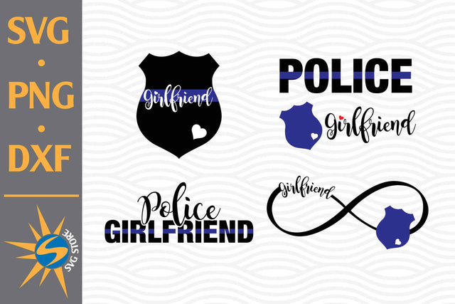 Police Girlfriend SVG, PNG, DXF Digital Files Include SVG SVGStoreShop 