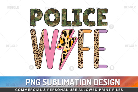 Police Wife Sublimation Design Sublimation Regulrcrative 