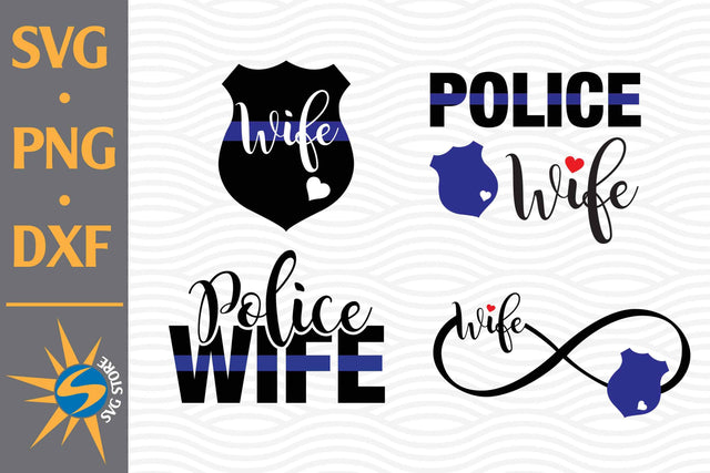 Police Wife SVG, PNG, DXF Digital Files Include SVG SVGStoreShop 