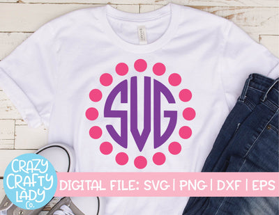 Polka Dot Circle Monogram Frame | SVG Cut File SVG Crazy Crafty Lady Co. 