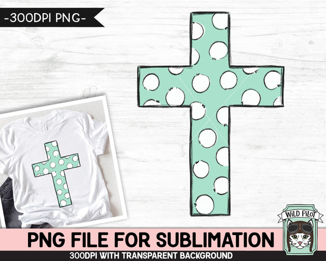Polka Dot Cross SUBLIMATION design PNG, Easter Sublimation, Christian sublimation download, Religious png file, Aqua Dots Cross png file Sublimation Wild Pilot 