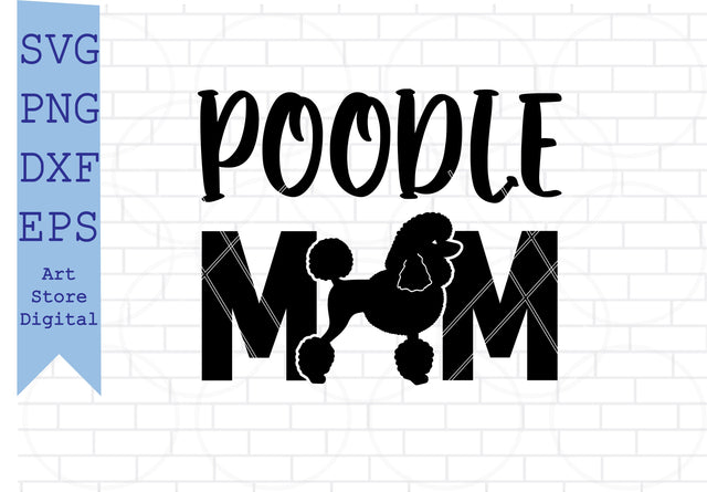 Poodle Mom Svg, Poodle Silhouette Svg SVG Artstoredigital 