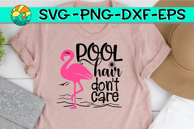 Pool Hair Don't Care - Flamingo - SVG - DXF - EPS - PNG SVG On the Beach Boutique 