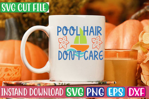 Pool Hair Don't Care SVG Cut File SVGs, Quotes and Sayings, Food & Drink, Holiday,On Sale, SVG Studio Innate 