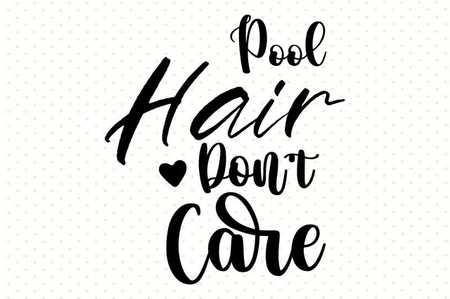 Pool Hair Don't Care svg SVG orpitasn 