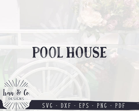 Pool House SVG Files | Summer Svg | Swimming Svg | Farmhouse Svg | Rustic Svg | Commercial Use | Cricut | Silhouette | Digital Cut Files | DXF PNG (1367533940) SVG Ivan & Co. Designs 