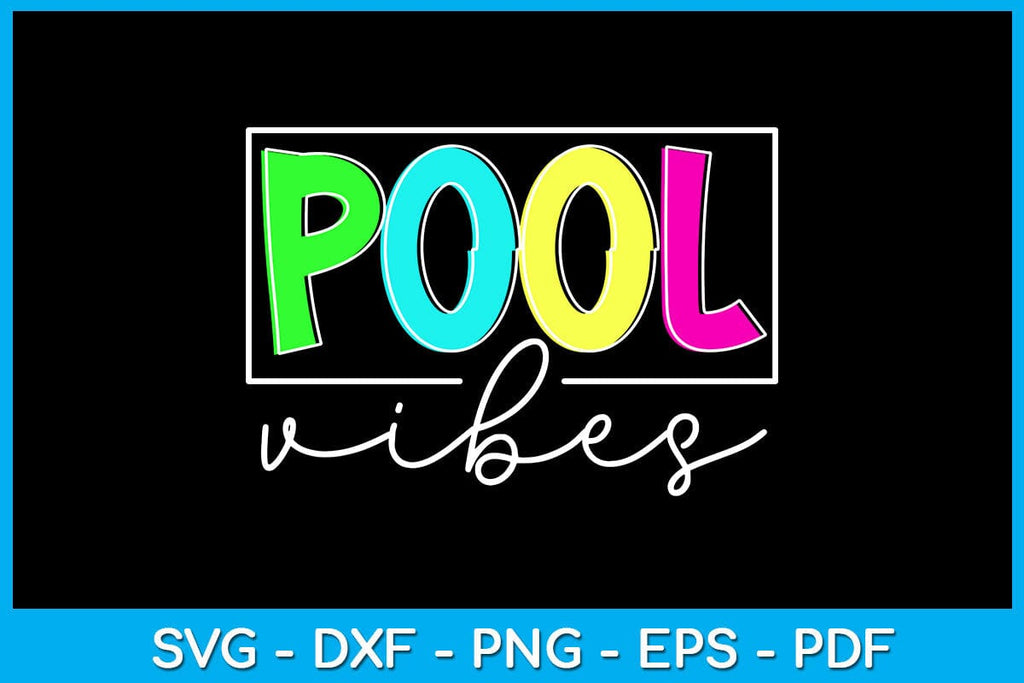 Pool Vibes PNG Sublimation Printable File - So Fontsy
