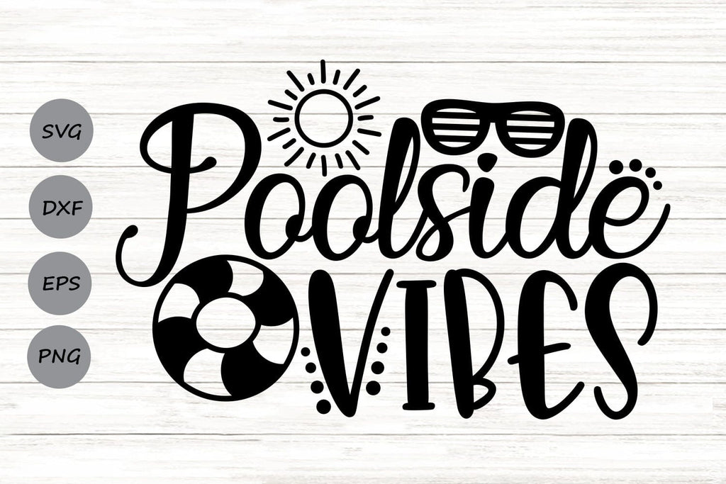Poolside Vibes| Summer Pool SVG Cutting Files. - So Fontsy