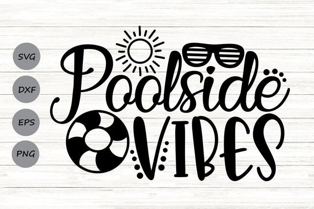Poolside Vibes| Summer Pool SVG Cutting Files. SVG CosmosFineArt 