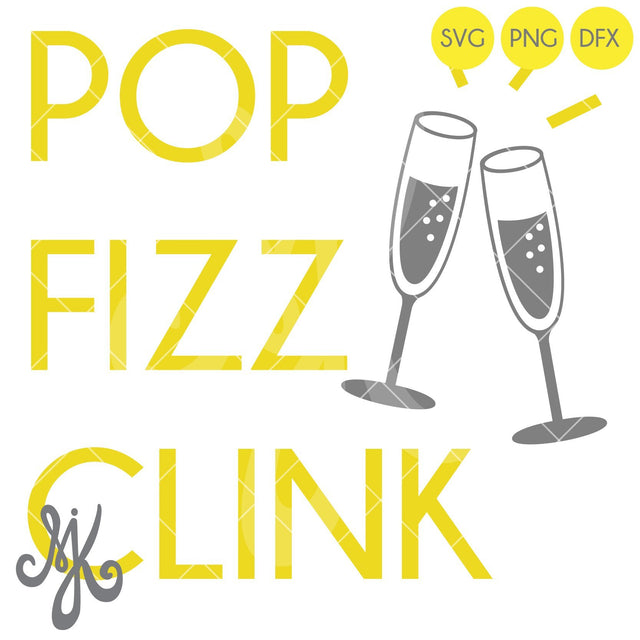 Pop Fizz Clink SVG MJK Designs 