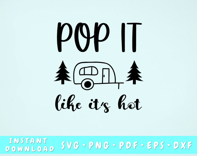 Pop It Like It's Hot Camping SVG SVG HappyDesignStudio 