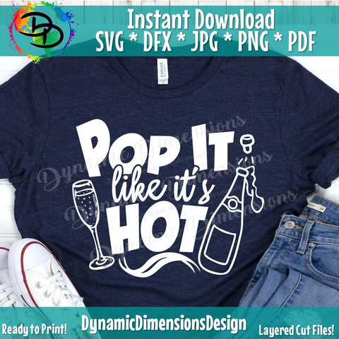 Pop it like its Hot_New Years SVG DynamicDimensionsDesign 
