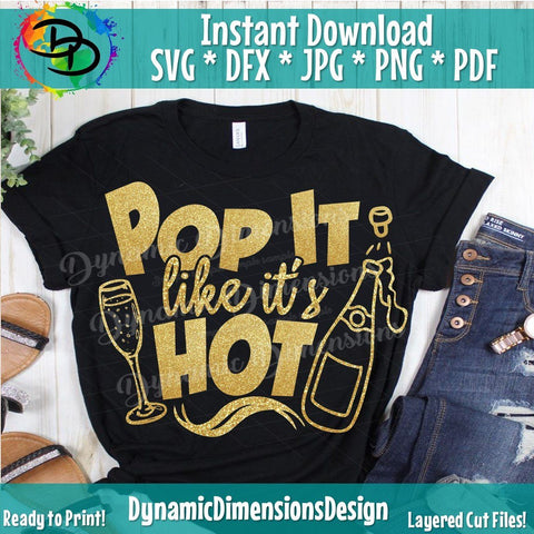 Pop it like its Hot_New Years SVG DynamicDimensionsDesign 