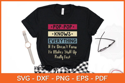Pop-Pop Knows Everything If He Doesn't Know Fathers Day Svg File SVG Helal 