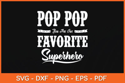 Pop Pop Superhero Father's Day Gifts Dad Grandpa Svg Cutting File SVG Helal 