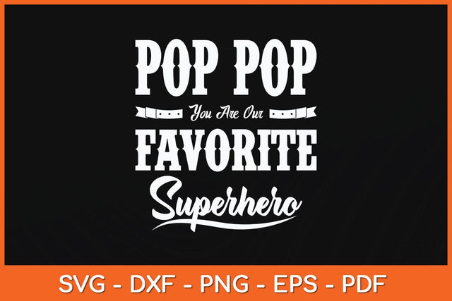 Pop Pop Superhero Father's Day Gifts Dad Grandpa Svg Cutting File SVG Helal 