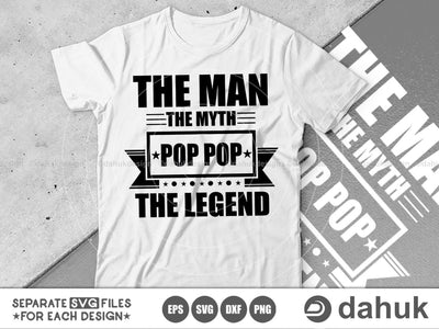 POP POP The Man The Myth The Legend, The Man Myth Legend, The Man The Myth svg, Birthday SVG File, Design space, vinyl cut files SVG dahukdesign 