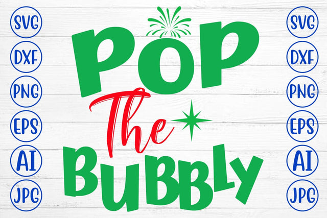 Pop The Bubbly SVG Cut File SVG Syaman 