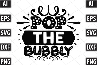 Pop The Bubbly SVG SVGista 